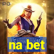 na bet